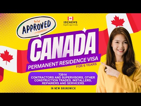 Approved Canada PR visa NOC 72014 Contractors and supervisors in New Brunswick for 6 years