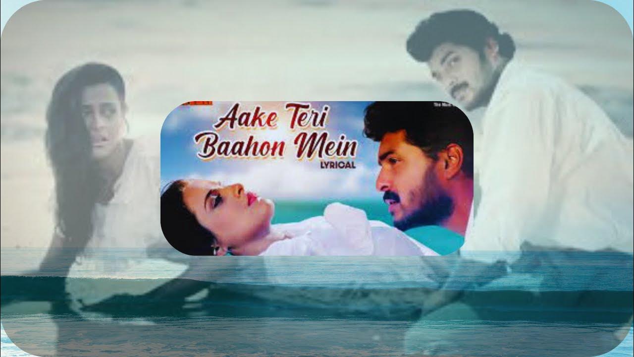 Aake Teri Bahon Mein Lyrics In English Aake Teri Bahon Mein with lyrics, आके तेरी बाहों में, #