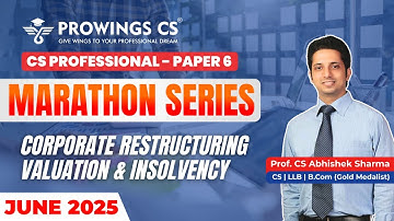 CS Professional June 2025: Corporate Restructuring Marathon (Paper 6)