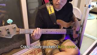 crazy - Scary pockets (bass cover)