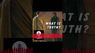 What Is Truth? #Jesus #Pilate #Easter #Resurrection #truth #podcast #shorts #asboldaslionspodcast