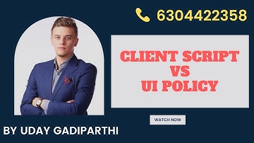 Client Script Over UI policy explained in Service Now by Uday Consultancy Services
