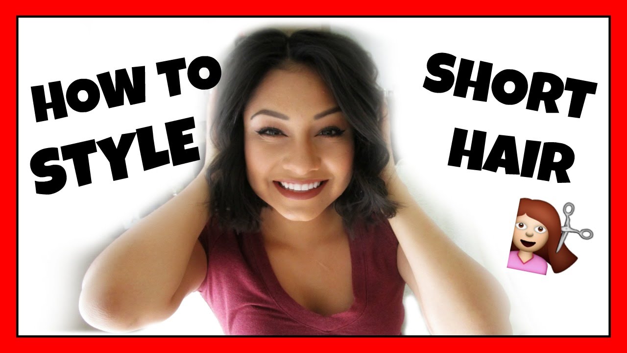 HOW TO STYLE SHORT HAIR - YouTube