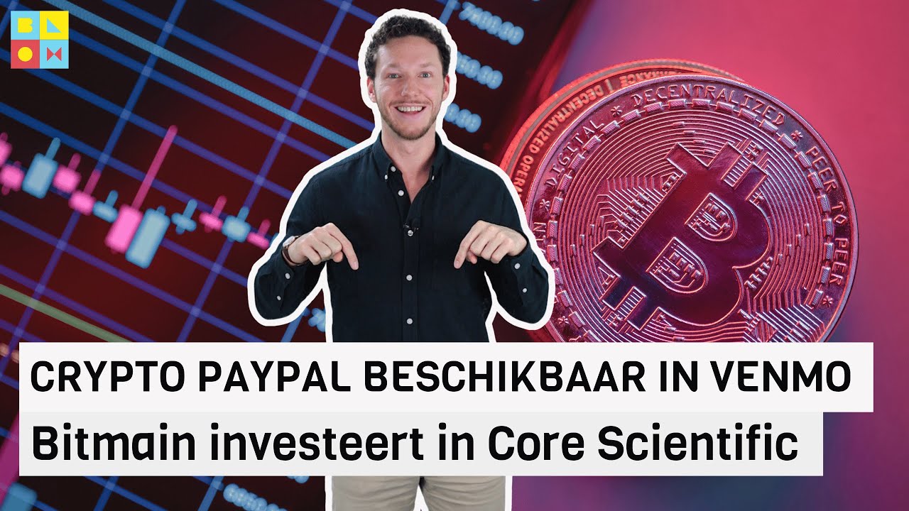 Crypto beschikbaar in Venmo | Bitmain investeert in Core Scientific |  Crypto nieuws vandaag | #958