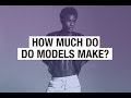 How Much Do Models Make?