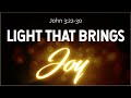 20231217  sermon  john 32230  advent  light that brings joy