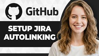 How to Setup GitHub and Jira Autolinking (Step By Step) (2026 Guide)