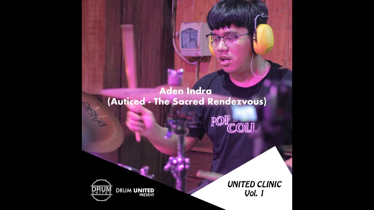 Aden Indra (Auticed - The Sacred Rendezvous) Drumcam at United Clinic Vol.1