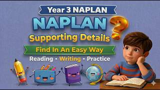 Naplan Learning   Year 3   Find the Supporting Details