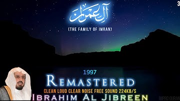 Sura Al Imran Full | Ibrahim Al Jibreen |سورة العمران ابراهيم الجبرين