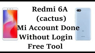 Redmi 6A (cactus) Mi Account Done Without Login Free Tool screenshot 1