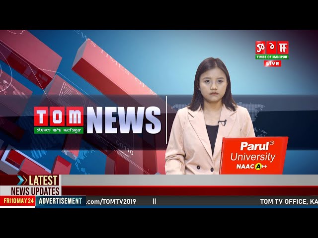 LIVE | TOM TV 8:00 PM MANIPURI NEWS, 10 MAY 2024 class=