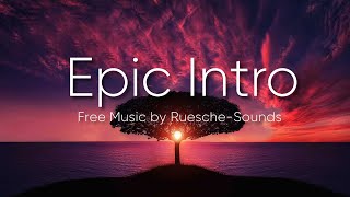 Ruesche - Epic Intro #22 (Free to use on YouTube)