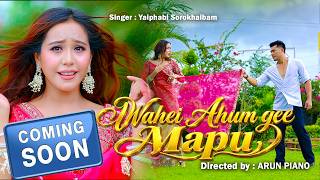 Wahei Ahum Gee Mapu  || TEASER
