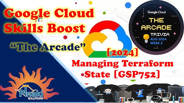 [2024 - Trivia Aug Week 3] Managing Terraform State [GSP752]