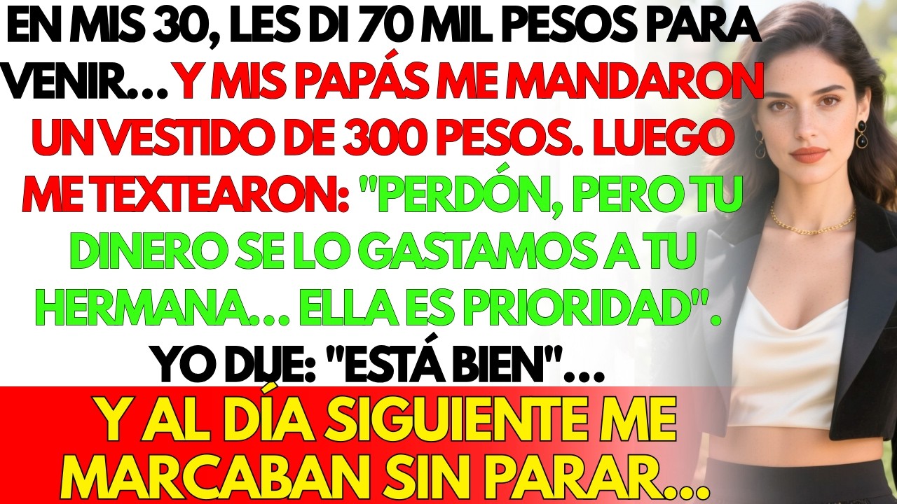 En mi cumpleaños 30, mis papás me mandaron un vestido usado de $300. Respondí: 