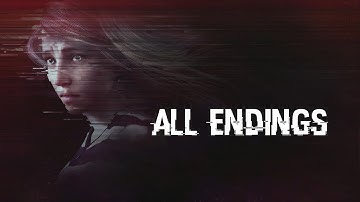 Get Even - All Endings (Good and Bad Endings)