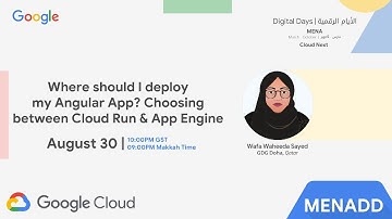 Where should I deploy my Angular App? Choosing between Cloud Run & App Engine (Wafa Waheeda)