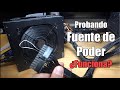 ✅ Probando FUENTE DE PODER ¿funciona (o está averiada)?