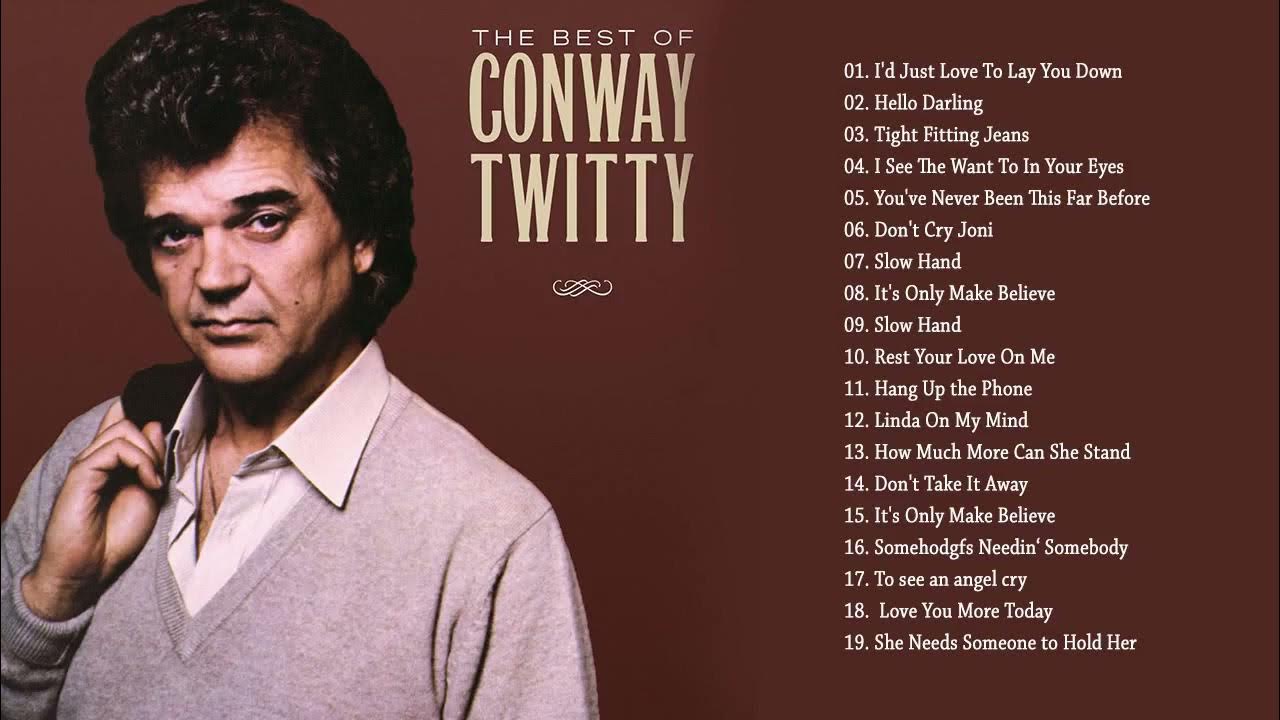 Best Of Conway Twitty songs Playlist - Conway Twitty Greatest Hits