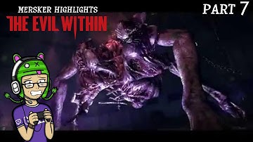 Merkser Livestream Highlights: The Evil Within - Part 7: Death by Demon Vagina!