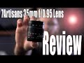 7Artisans 35mm f/0.95 Lens Review - Lab Testing, Real World, and Sample Video