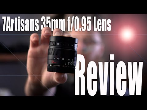 7Artisans 35mm f/0.95 Lens Review - Lab Testing, Real World, and Sample Video