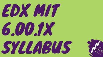 edX MIT 6.00.1x Syllabus 2020 Lectures, Finger Exercises, Problem Sets, Grades, Midterm, Final Exams