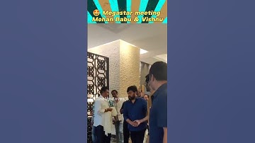 Megastar Chiranjeevi meeting Manchu Moban Babu and Vishnu