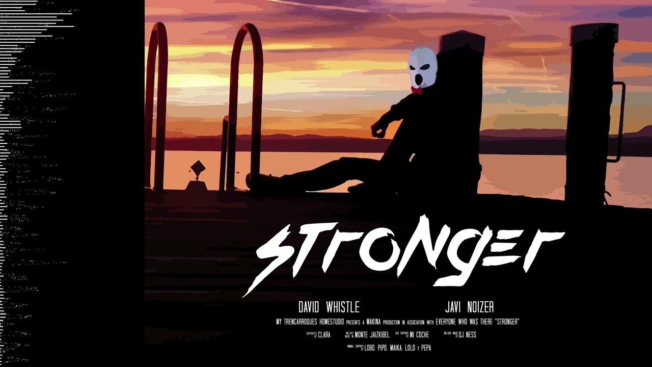 Guarda STRONGER - David Whistle, Javi Noizer su YouTube Guarda STRONGER - David Whistle, Javi Noizer su YouTube