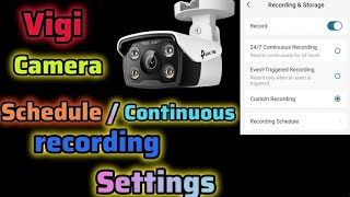 vigi camera continuous recording settings | vigi camera schedule recording settings 