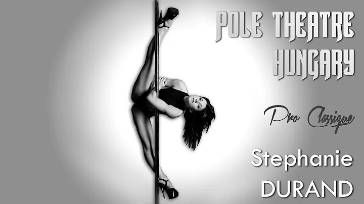 Pole Theatre Hungary - Stephanie Durand (Pro Class...