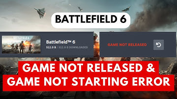 Battlefield 6 | Game Not Released & Game Not Starting | Error