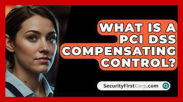 What Is A PCI DSS Compensating Control? - SecurityFirstCorp.com
