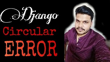 Circular import error in pycharm django, Issue is caused by circular import error, errors in django