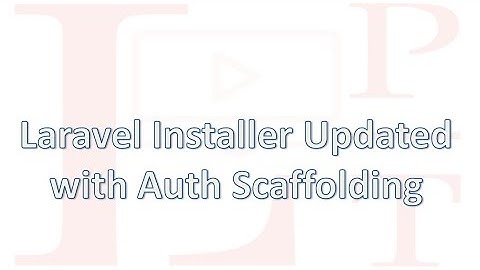 Laravel Installer Updated With Auth Scaffolding