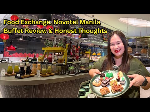 Birthday Dinner at Food Exchange Novotel Manila Buffet Review Honest Thoughts