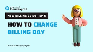 CLOUD PAYROLL - How to Change Billing Day【Malay + 中文 subtitle available】