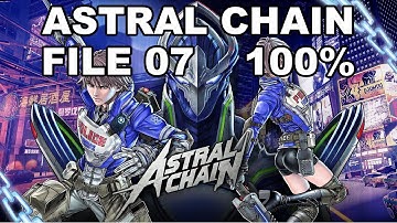 [Astral Chain] File 07 - 100%  (Cases, Items, Photo Order, Toilet, Cat)