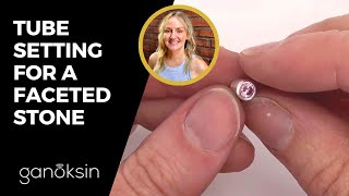 Tube Setting For A Faceted Stone Preview Video