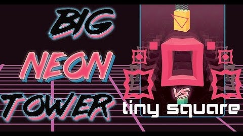 Big NEON Tower Tiny Square IN GAME SONG