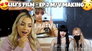 LILI's FILM [LiLi's World - '쁘의 세계'] - EP.2 M/V MAKING [REACTION]