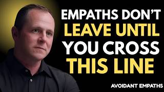 Empaths Don’t Leave… Until You Cross This Line (Then They’re Gone Forever) | Chase Hughes
