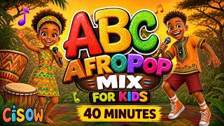 ABC Afropop Mix for Kids | 40 Minutes of Learning, Singing & Dancing with CISOW| African Cartoon