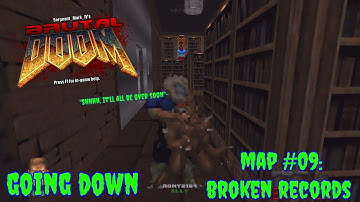 Brutal DOOM v21 | Going Down: Map #09: Broken Records