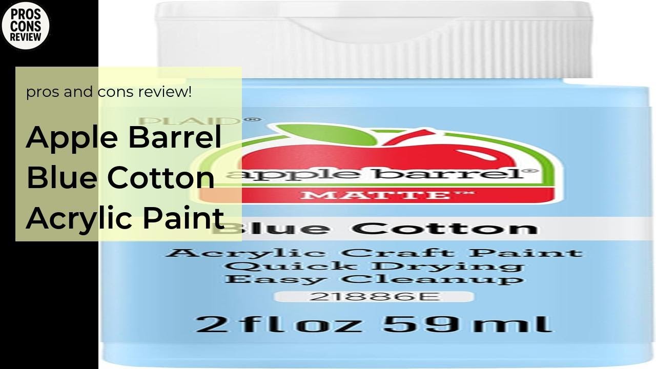 Apple Barrel Blue Cotton Acrylic Paint Pros & Cons Review