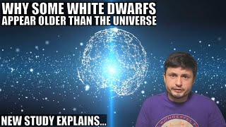Some Stars That Appear Older Than the Universe Explained In a New Study