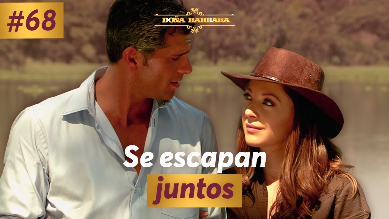 Santos viaja a la Capital junto a Bárbara | Capítulo 68 | Doña Bárbara