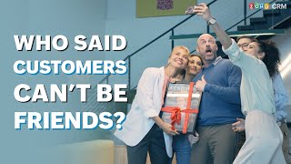 Who said customers can't be your friends? | Zoho CRM screenshot 3