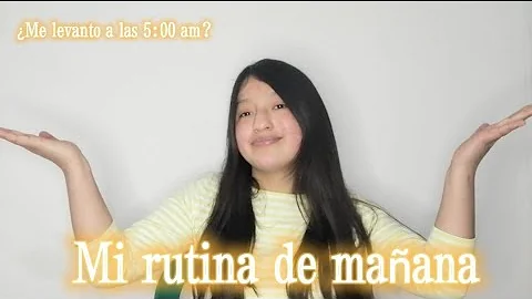MI RUTINA DE LA MAANA/me levanto a las 5:00 am? - ...